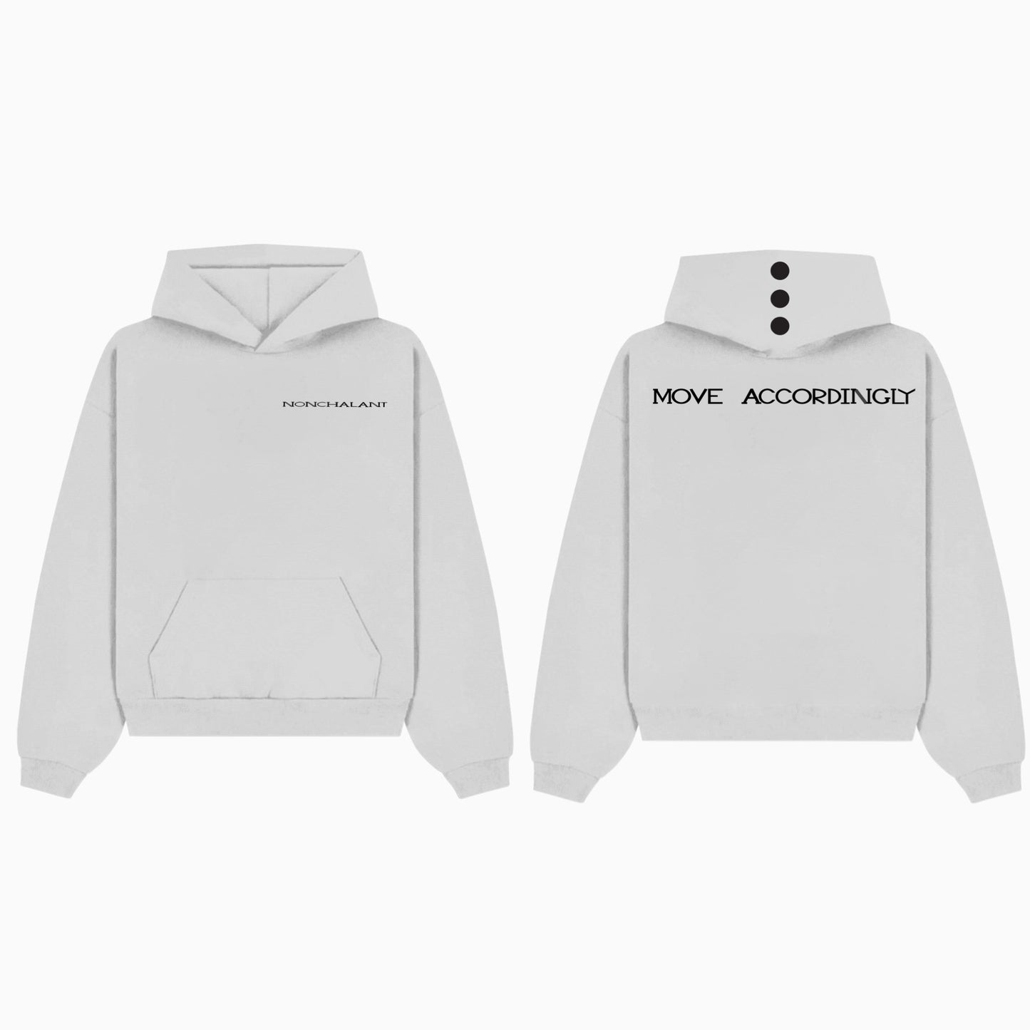 CLASSIC NONCHALANT MOVE ACCORDINGLY HOODIE