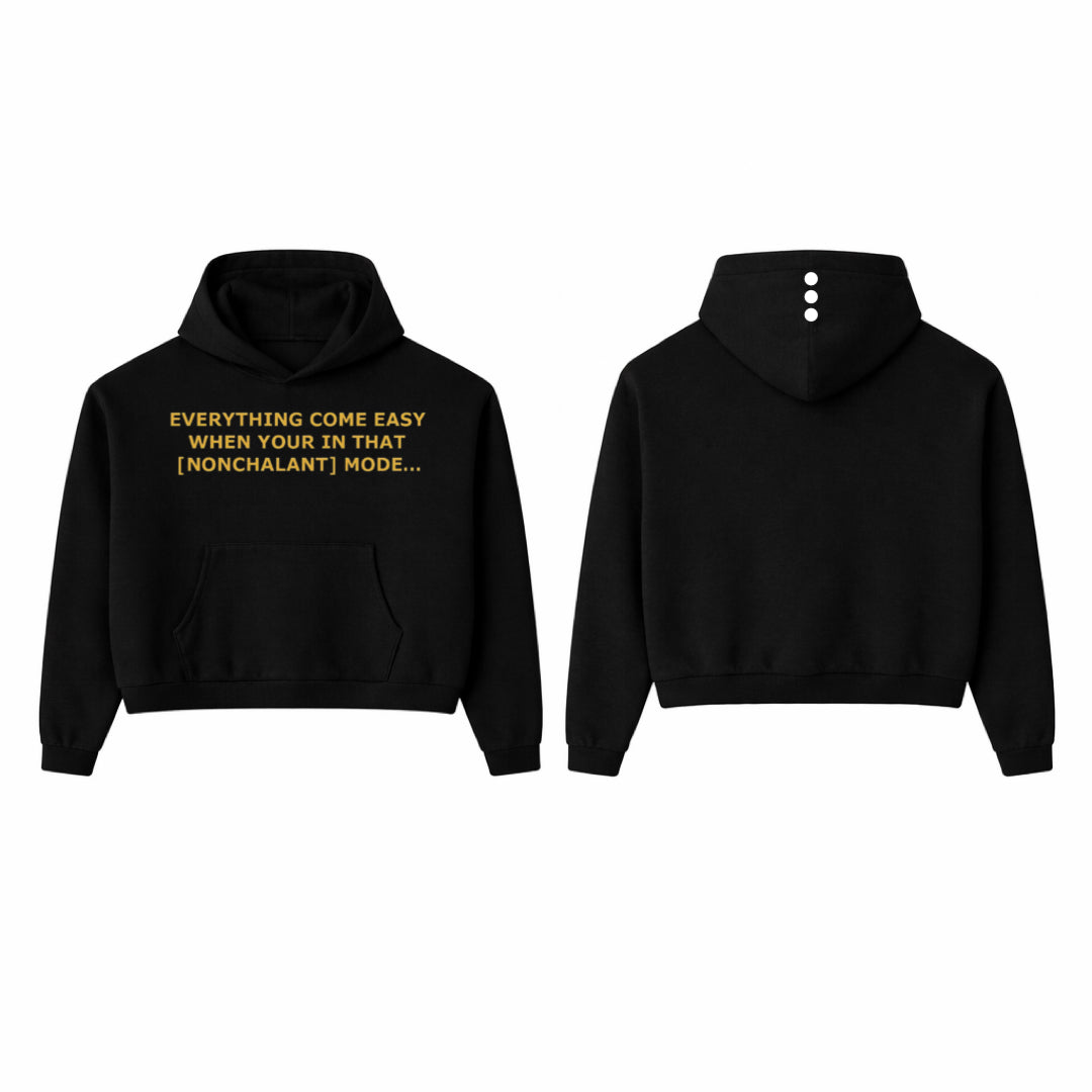 NONCHALANT MODE HOODIE